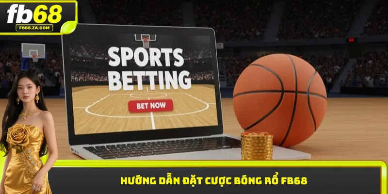 Hướng dẫn đặt cược bóng rổ FB68