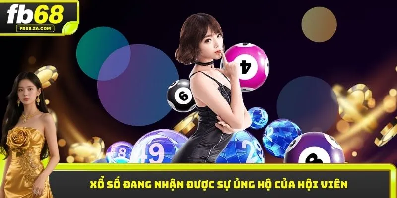 Xổ số đang nhận được sự ủng hộ của hội viên