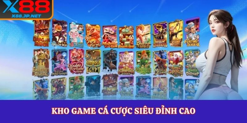Kho game cá cược siêu đỉnh cao