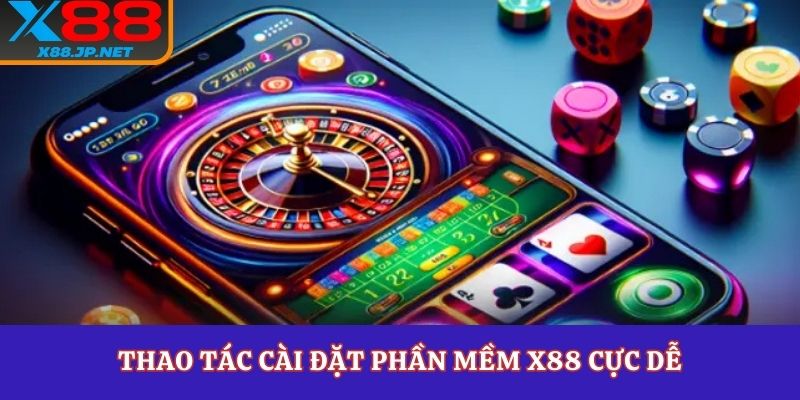 Thao tác cài đặt phần mềm X88 cực dễ